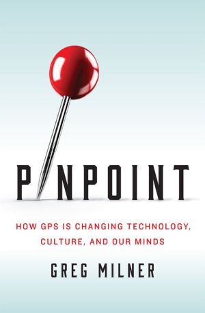 Pinpoint: GPS and the Quest for Perfect Knowledge