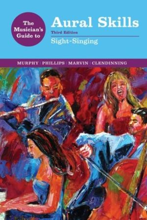 The Musician's Guide to Aural Skills: Sight-Singing