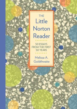 The Little Norton Reader: 50 Essays from the First 50 Years