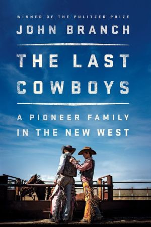 The Last Cowboys: A Pioneer Family in the New West|Paperback