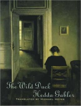The Wild Duck And Hedda Gabler