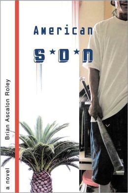 American Son: A Novel Brian Ascalon Roley