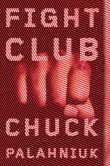 Book Cover Image. Title: Fight Club:  A Novel, Author: Chuck Palahniuk