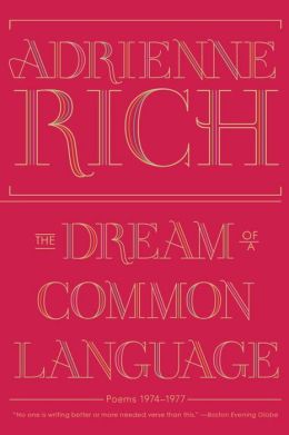 The Dream of a Common Language: Poems 1974-1977 Adrienne Rich