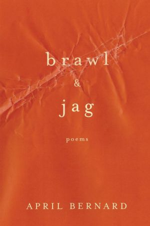 Brawl & Jag: Poems