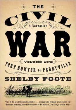 The Civil War: A Narrative--Fort Sumter to Perryville, Vol. 1 Shel