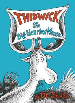 Thidwick, the Big-Hearted Moose (Dr. Seuss Classics Series)