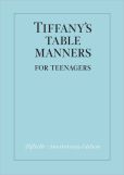 Book Cover Image. Title: Tiffany's Table Manners for Teenagers, Author: Walter Hoving