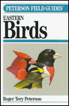 A Field Guide to the Birds: A Completely New Guide to All the Birds of Eastern and Central North America