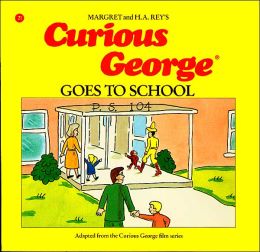 Curious George Goes to School Margret Rey, H. A. Rey and Alan J. Shalleck