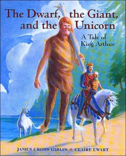 The Dwarf, the Giant, and the Unicorn: A Tale of King Arthur