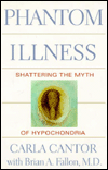 Phantom Illness: Shattering the Myths of Hypochondria