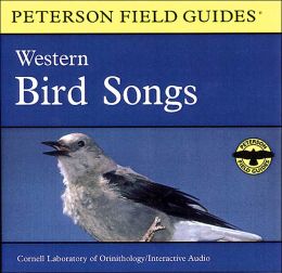 A Field Guide to Western Bird Songs: Western North America (Peterson Field Guide Audios) Cornell Laboratory of Ornithology and Roger Tory Peterson