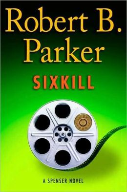 Sixkill (Spenser Series #39) By Robert B. Parker | NOOK Book (eBook ...