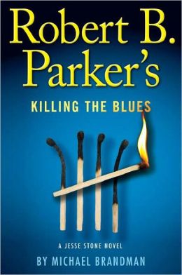 Robert B. Parker's Killing the Blues (Jesse Stone Series)