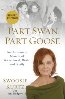 Part Swan, Part Goose: An Uncommon Memoir of Womanhood, Work, and Family (Signed Book)