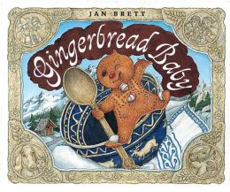 Gingerbread Baby by Jan Brett | 9780399241666 | Board Book | Barnes & Noble