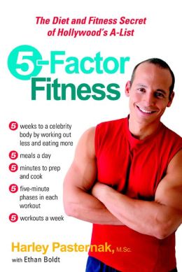 5 Factor Fitness: The Diet and Fitness Secret of Hollywood's A-List