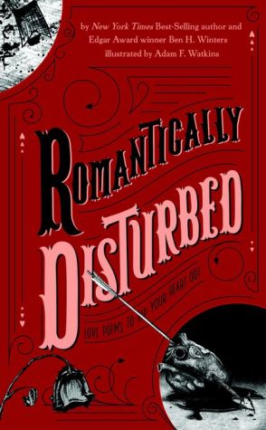 Romantically Disturbed: Love Poems to Rip Your Heart Out