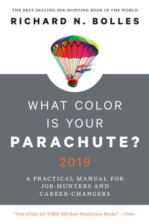 What Color Is Your Parachute? 2019: A Practical Manual for Job-Hunters and Career-Changers