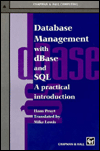 Database Management with dBASE and SQL: A Practical Introduction