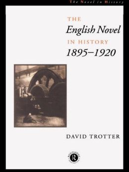 The English Novel In History 1895-1920