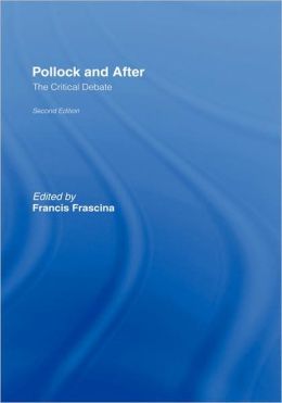 Pollock and After: The Critical Debate