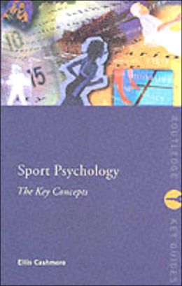 Sport and Exercise Psychology: The Key Concepts