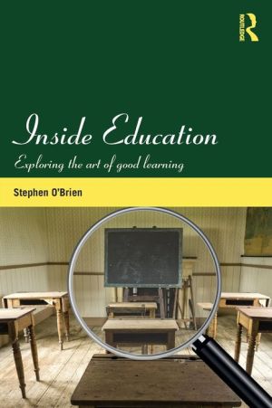 Inside Education: Exploring the Art of Good Learning