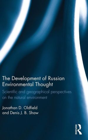 The Development of Russian Environmental Thought: Scientific and Geographical Perspectives on the Natural Environment