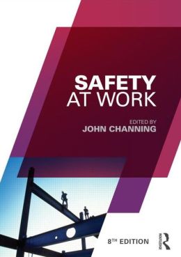 Safety at Work John Channing