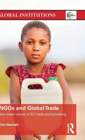 NGOs and Global Trade: Non-State Voices in EU Trade Policymaking