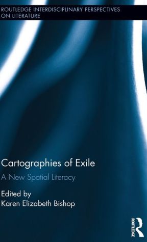 Cartographies of Exile: A New Spatial Literacy