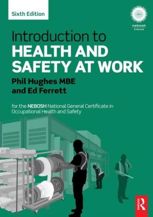 Introduction to Health and Safety at Work: for the NEBOSH National General Certificate in Occupational Health and Safety