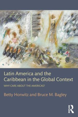 Latin America and the Caribbean in the Global Context: Why Care About the Americas?