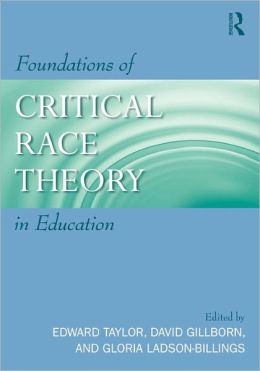 Foundations of Critical Race Theory in Education