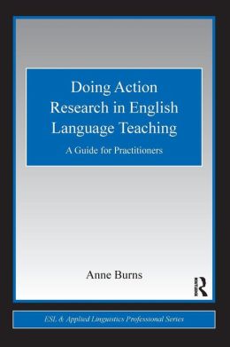 Doing Action Research in English Language Teaching: A Guide for Practitioners