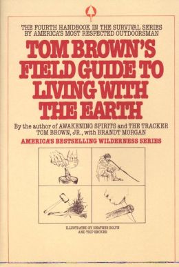 Tom Brown's Field Guide to Living with the Earth