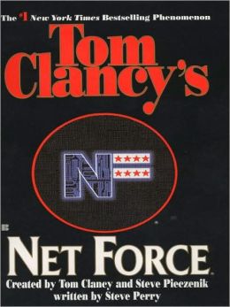 Net Force (Tom Clancy's Net Force, Book 1) Tom Clancy and Steve Pieczenik