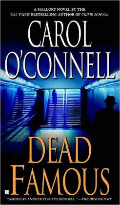 Dead Famous (Kathleen Mallory) Carol O'Connell
