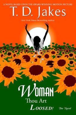 Woman, Thou Art Loosed!
