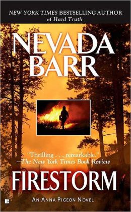 Anna Pigeon Series (Book 4) - Firestorm Nevada Barr