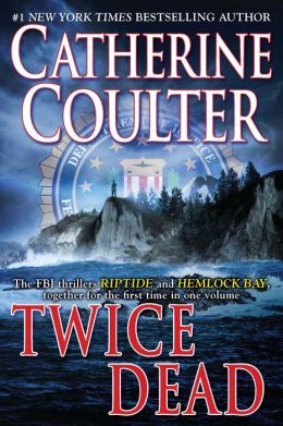 Twice Dead: Riptide / Hemlock Bay (FBI Series #5 & #6)