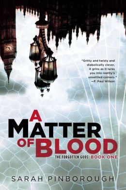 A Matter of Blood: The Forgotten Gods: Book One (The Forgotten Gods Trilogy) Sarah Pinborough