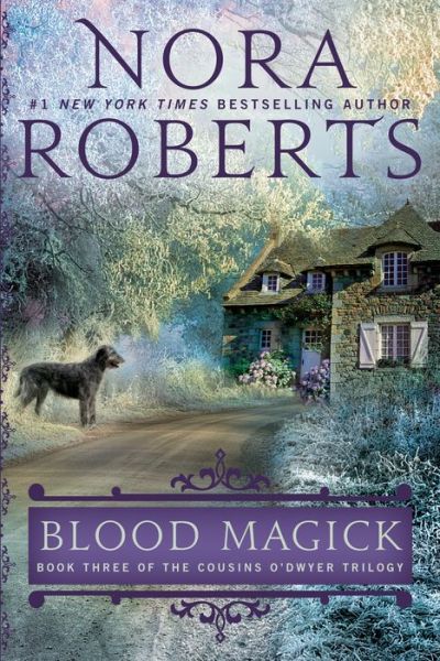 Blood Magick: Book Three of The Cousins O'Dwyer Trilogy