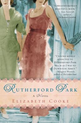Rutherford Park: A Novel Elizabeth Cooke