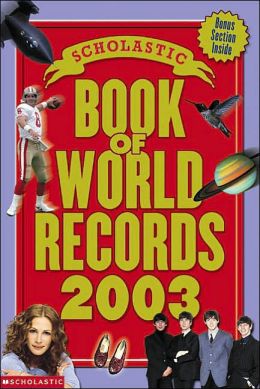 Scholastic Book Of World Records 2003 Jenifer Corr Morse