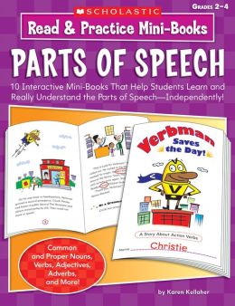 Read & Practice Mini-Books: Parts of Speech: 10 Interactive Mini-Books That Help Students Learn and Understand the Parts of Speech-Independently!