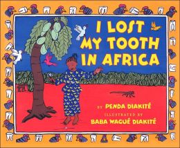 I Lost My Tooth In Africa Penda Diakite and Baba Wague Diakite
