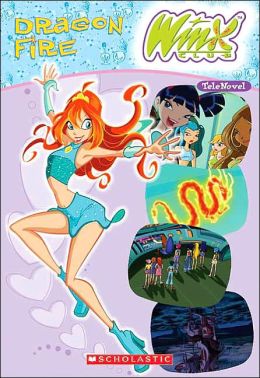 Winx Club: Dragon Fire (Winx Club Series)